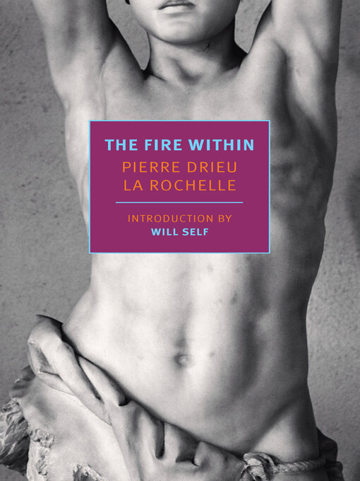Title details for The Fire Within by Pierre Drieu La Rochelle - Available